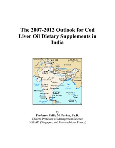 The 2007-2012 Outlook for Cod Liver Oil Dietary Supplements in India