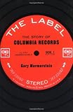 The Label: The Story of Columbia Records