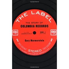 The Label: The Story of Columbia Records