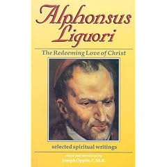 Alphonsus Liguori: REDEEMING LOVE IN CHRIST