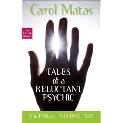 Tales of a Reluctant Psychic: The Freak, Visions, and Far