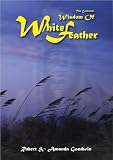 The collected wisdom of White Feather