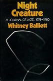 Night Creature: Journal of Jazz, 1975-80
