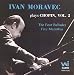 Ivan Moravec Plays Chopin, Vol.2