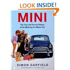 Mini: The True and Secret History of the Making of a Motor Car