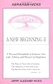 A New Beginning II : A Personal Handbook to Enhance Your Life, Liberty and Pursuit of Happiness