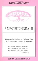 A New Beginning II : A Personal Handbook to Enhance Your Life, Liberty and Pursuit of Happiness