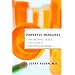 Powerful Medicines: The Benefits, Risks, and Costs of Prescription Drugs