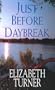 Just Before Daybreak (Zebra Historical Romance)