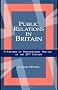 Public Relations in Britain: A History of Professional Practice in the Twentieth Century