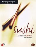 Sushi - Exotischer Genuss aus Fernost
