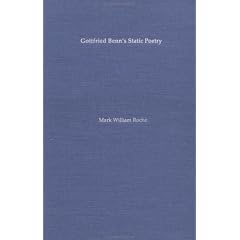 Gottfried Benn's Static Poetry: Aesthetic and Intellectual-Historical Interpretations (University of North Carolina Studies in the Germanic Languag)