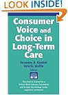 Consumer Voice and Choice in Long-Term Care