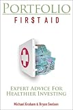 Portfolio First Aid: Expert Advice for Healthier Investing
