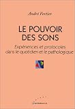 Livres Musicoth�rapie - Le pouvoir des sons : Exp�riences et protocoles dans le quotidien et le pathologique