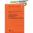 Mathematical Problems in Semiconductor Physics (Pitman Research Notes in Mathematics Series) by P A Marcati, P A Markowich, and Roberto Natalini