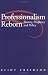 Professionalism Reborn: Theory, Prophecy and Policy