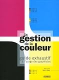 Revue Editions Pyramid  / La gestion de la couleur : Guide exhaustif à l'usage des graphistes