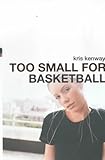 Too Small for Basketball