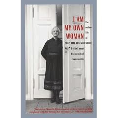 I am My Own Woman: The Outlaw Life of Charlotte von Mahlsdorf, Berlin's Most Distinguished Transvestite