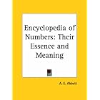 Encyclopedia of Numbers: Their Essence and Meaning by  A. E. Abbott