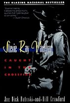 Stevie Ray Vaughan: Caught in the Crossfire Stevie Ray Vaughan: Caught in the Crossfire