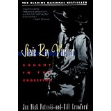 Stevie Ray Vaughan: Caught in the Crossfirepar Joe Nick Patoski