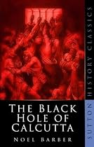 The Black Hole of Calcutta (Sutton history classics)