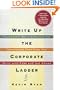 Write Up the Corporate Ladder: Successful Writers Reveal the Techniques That Help You Write with Ease and Get Ahead