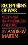 Receptions of War: Vietnam in American Culture (Oklahoma Project for Discourse and Theory)