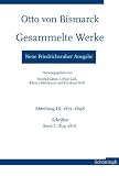 Produkt-Bild: Otto von Bismarck - Gesammelte Werke. Neue Friedrichsruher Ausgabe: Bismarck, Otto von, Abt.3: 1871-1898 : Schriften