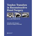 Tendon Transfers in Reconstructive Hand Surgery (FESSH Instructional Coursebooks) by Jan Friden