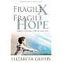 Fragile X Fragile Hope: Finding Joy In Parenting A Child with Special Needs