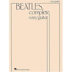 The Beatles Complete (Easy Guitar) by The Beatles