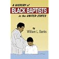 A History of Black Baptists in the United States by William L. Banks