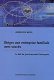 Revue Payot Lausanne - Nadir  / Diriger une entreprise familiale avec succès : Le défi du gouvernement d'entreprise