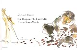 Der Hupsmichel und die Herz-Jesu-Marie: Eine Dorfgeschichte - Michael Bauer