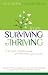 From Surviving to Thriving: 7 Simple Steps to Help You Live a Life You Love! From Surviving to Thriving: 7 Simple Steps to Help You Live a Life You Love!