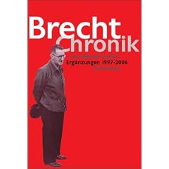 Brecht Chronik 1898-1956: Erg�nzungen: Erg�nzungen 1997-2006 zur Erstausgabe (1997)