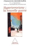 Hyperterrorisme, la nouvelle guerre