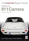Porsche 911 Carrera 3.2: Coupé, Targa, Cabriolet & Speedster: model years 1984 to 1989 (Essential Buyer
