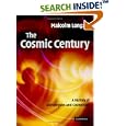 The Cosmic Century: A History of Astrophysics and Cosmology by Malcolm S. Longair