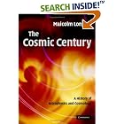 Click here to buy The Cosmic Century: A History of Astrophysics and Cosmology by  Malcolm S. Longair.