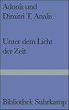 Unter dem Licht der Zeit - Adonis, Dimitri T. Analis