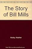 The story of Bill Mills
