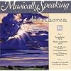 Beethoven Symphony No. 5, Piano Concerto No. 4 (Musically Speaking)
