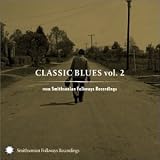 Classic Blues from Smithsonian Folkways, Vol. 2