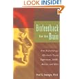 Biofeedback For The Brain: How Neurotherapy Effectively Treats Depression, ADHD, Autism, and More by Paul G. Swingle