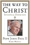 The Way to Christ: Spiritual Exercises The Way to Christ: Spiritual Exercises