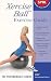 SPRI Xercise Ball Exercise Guide